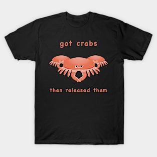 Got crabs…funny crab meme T-Shirt